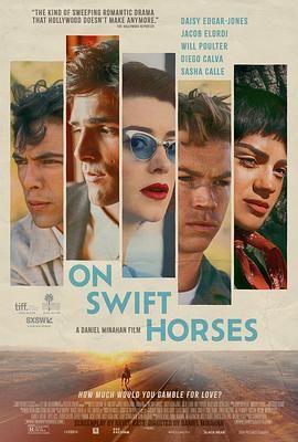 探花视频《快马驰情 On Swift Horses》免费在线观看