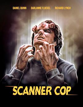 探花精选《超能特警 Scanner Cop》免费在线观看