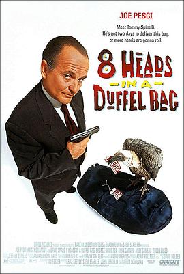 探花视频《一个布袋八个头 8 Heads in a Duffel Bag》免费在线观看